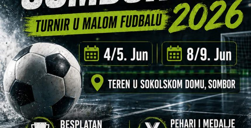 Sombor kup 2026, letnji turnir u malom fudbalu, jun 2026.godina